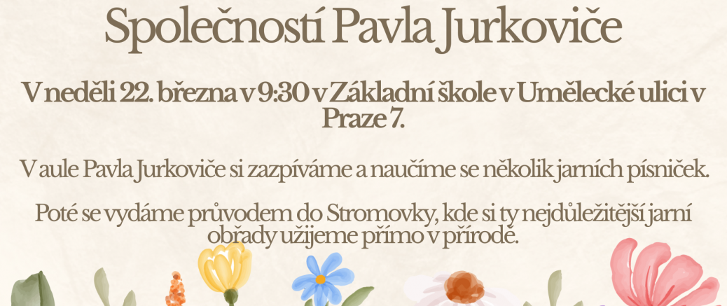 Vítání jara se Společností Pavla Jurkoviče